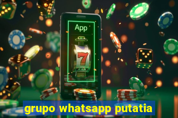 grupo whatsapp putatia